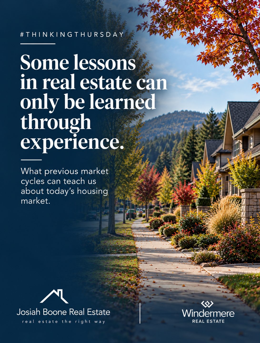 Thinking Thursday: Some lessons in real estate can only be learned through experience, over an autumn neighborhood scene.