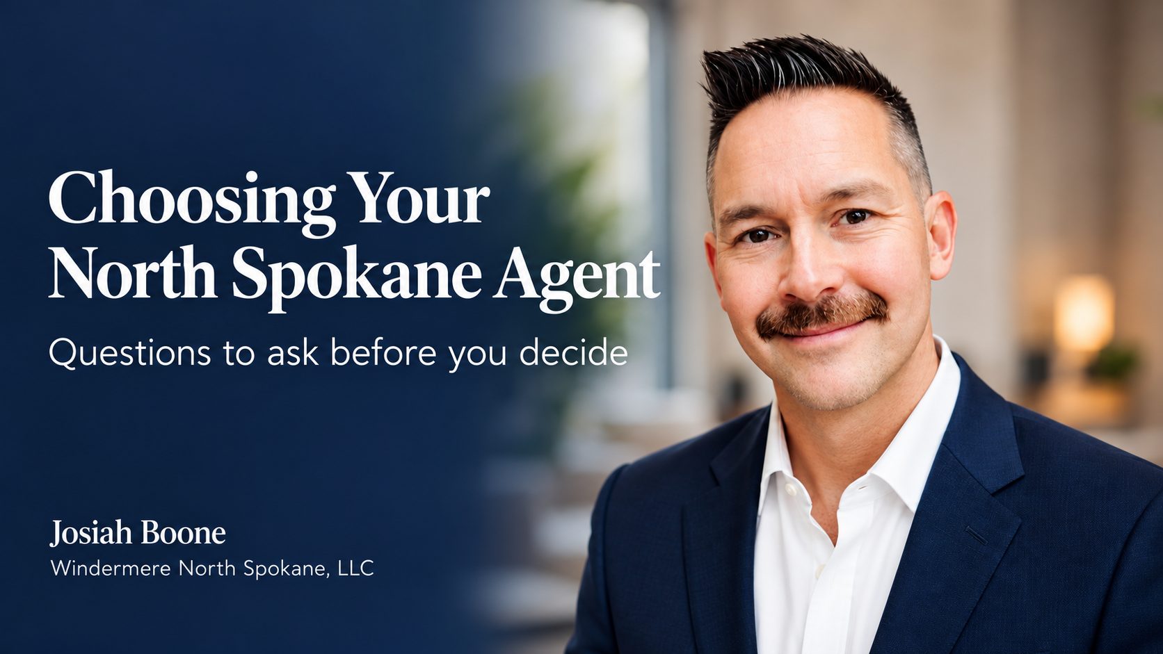 Josiah Boone beside the heading Choosing Your North Spokane Agent: Questions to ask before you decide.
